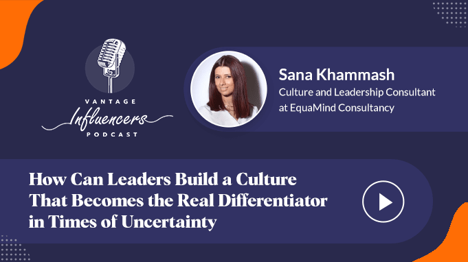 How Can Leaders Build a Culture That Becomes the Real Differentiator in Times of Uncertainty?