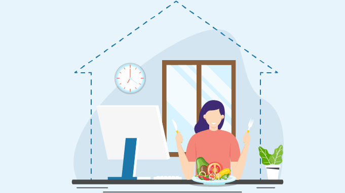 13 Practical Tips To Eat Healthy While Working From Home