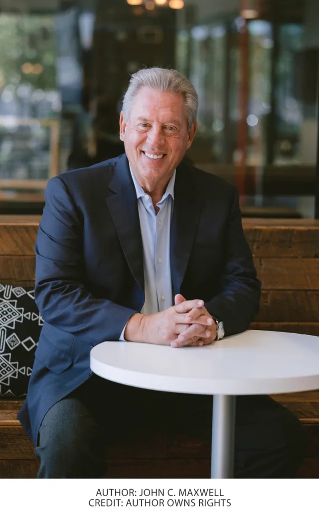 John C. Maxwell, leadership author and speaker